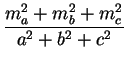 $\displaystyle {\frac{m_{a}^{2}+m_{b}^{2}+m_{c}^{2}}{a^{2}+b^{2}+c^{2}}}$